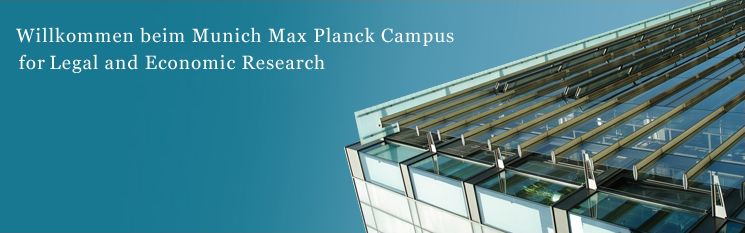 Willkommen beim Munich Max Planck Campus for Legal and Economic Research